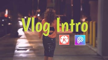 How To Make Professional Vlog Intro  In Kinemaster(Android) | Vlog Intro Tutorial 2021