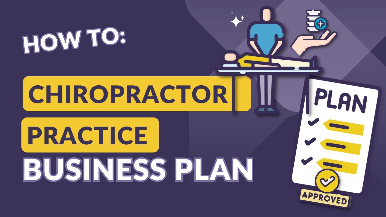 How to Create a Chiropractic Practice Business Plan  (Free Template Included)