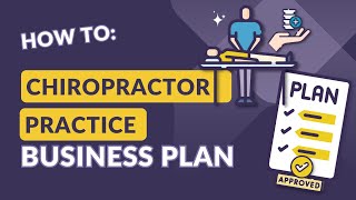 How to Create a Chiropractic Practice Business Plan  (Free Template Included)