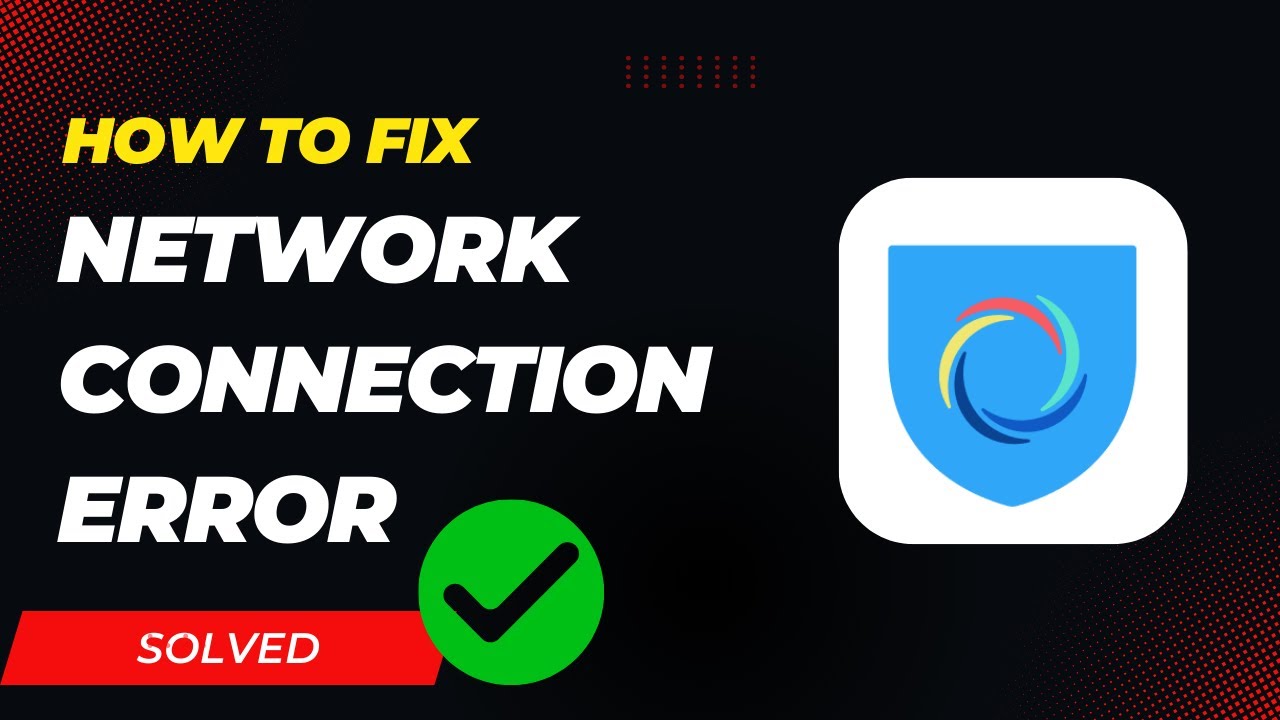 How To Fix Hotspot Shield VPN Network Connection Error Android ...