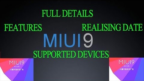 XIAOMI MIUI 9 NEW FEATURES | RELEASING DATE | SUPPORTED DEVICES.(HINDI)