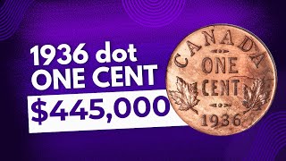 Sold for $445,000! The Rarest 1936 Dot One Cent Canadian Coin #mapleleafnumismatics