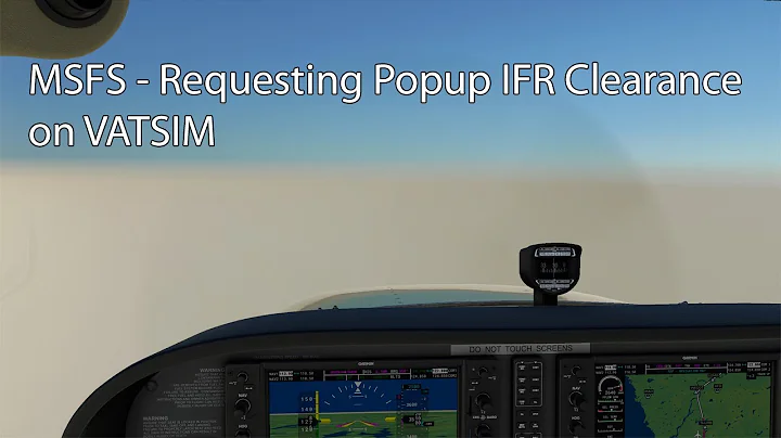 MSFS - Requesting Popup IFR Clearance on VATSIM
