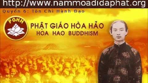 PGHH: Quyển 6 - Tôn Chỉ Hành Đạo (NamMoADiDaPhat.org)