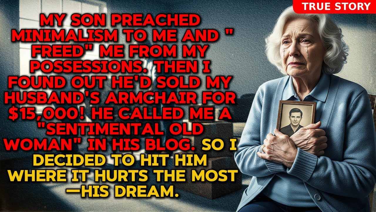 My Minimalist Son's Philosophy Was A Scam To Sell My Inheritance For A Profit! | Grandma's Justice