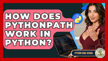 How Does PYTHONPATH Work In Python? - Python Code School