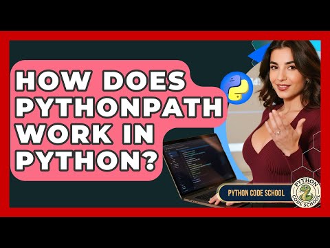 How Does PYTHONPATH Work In Python? - Python Code School