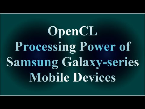 OpenCL Processing Power of Samsung Galaxy-series Android Mobile Devices ( VTR-034 )
