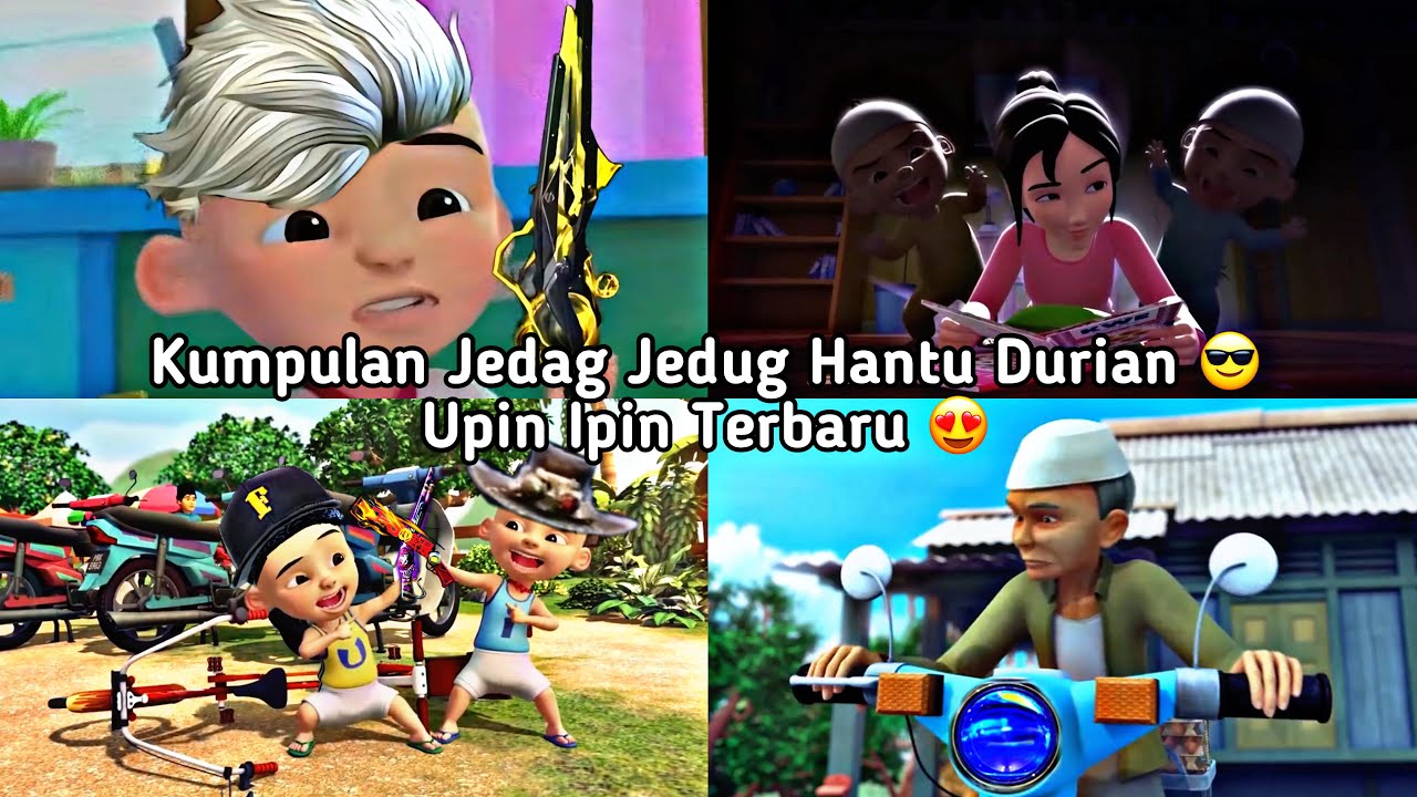 kumpulan jedag jedug upin ipin hantu durian terbaru 🔥