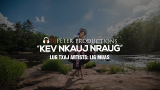 Lig Muas - Kev Nkauj Nraug (DJPeter Remix)