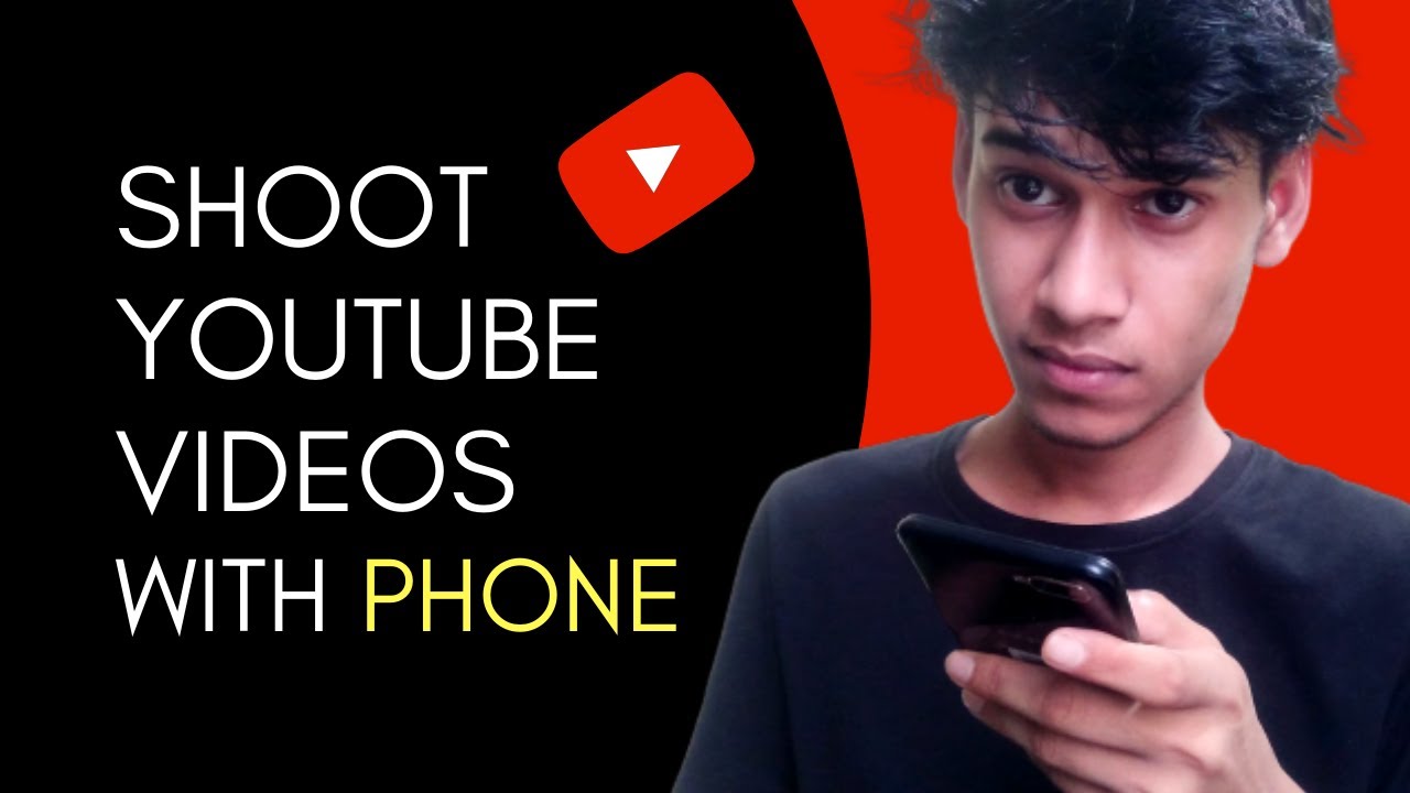 How to Shoot YouTube Videos With Mobile Phone YouTube