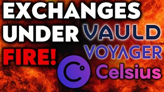 Exchanges Under FIRE! - What Happened To Vauld, Voyager & Celsius?