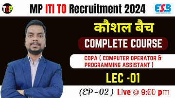 MP ITI TO Vacancy 2024 | COPA ( computer operator & programming assistant ) complete course | Ep -02