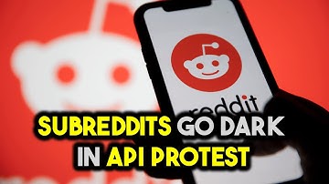 Reddit Experiences Protests & Backlash from API Changes