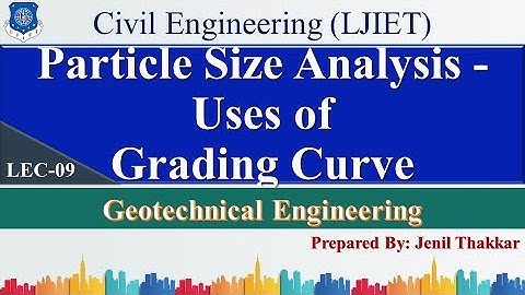 Lec-09_Particle Size Analysis-Uses of Grading Curve | Geotechnical Engineering | Civil Engineering