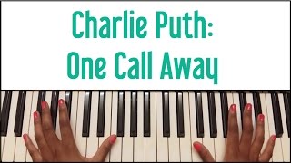 Charlie Puth - One Call Away: Piano Tutorial