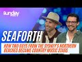 Seaforth how two guys from the sydney northern beaches became country music stars