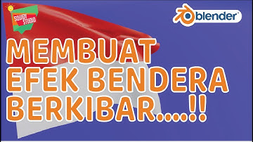 Tutorial Blender Indonesia | Membuat Efek Bendera Berkibar