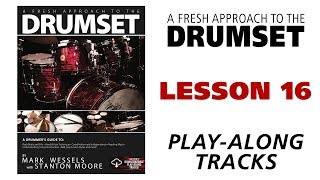 A Fresh Approach to the Drumset  Lesson 16 Play-Along Tracks