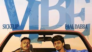 #vibe  - Music Video |Paal Dabba xSickFlip
