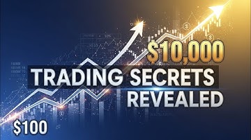 From $100 to $10,000 Trading Secrets Revea