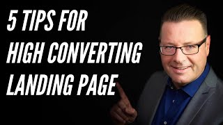 How to Create a High Converting Landing Page | 5 Tips for Optimizing Your Landing Page