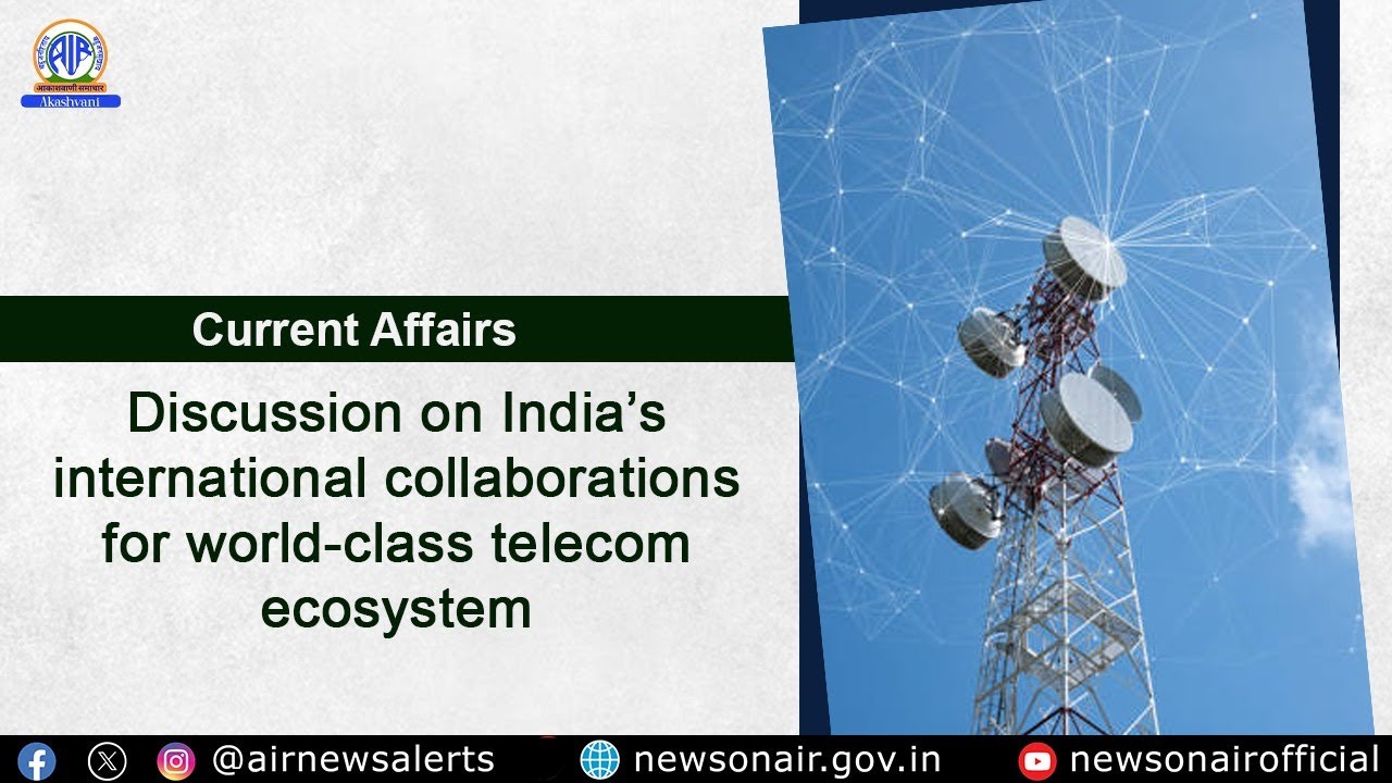 Discussion on India’s international collaborations for world-class ...