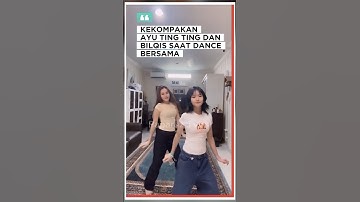 Ayu ting ting dan Bilqis dance bareng #ayutingting #bilqiskhumairahrazak #beritaartis #dance #fyp
