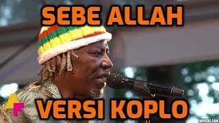 Sebe Allah Ye - Alpha Blondy cover versi dangdut koplo