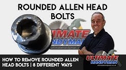How to remove rounded Allen head bolts | remove rounded hex key bolts 8 different ways 