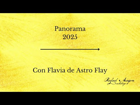Panorama 2025 con Flavia de @astroflayy