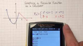Graphing Piecewise Functions on a Ti84