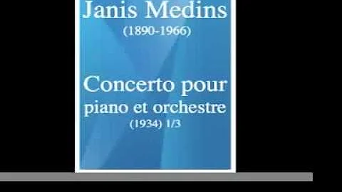 Janis Medins (1890-1966) : Piano concerto (1932) 1...