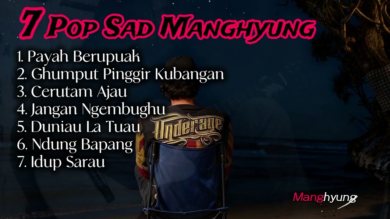 7 Tembang Galau Manghyung 2026||Payah Berupuak||Duniau La Tuau||Ndung Bapang|| Lagu Bengkulu Selatan