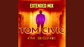 I'm Gone (Extended Mix)