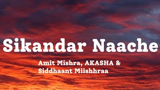 Sikandar Naache (Lyrics) - Salman Khan, Rashmika Mandanna | JAM8, Amit Mishra, AKASHA, Siddhaant M
