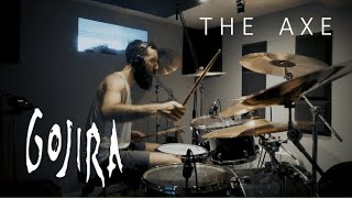 Gojira - The Axe (Drum Cover)