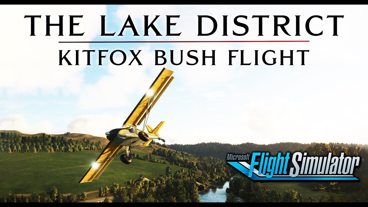 Lake District Bush Flying - Microsoft Flight Simulator - Ultra 4K ...