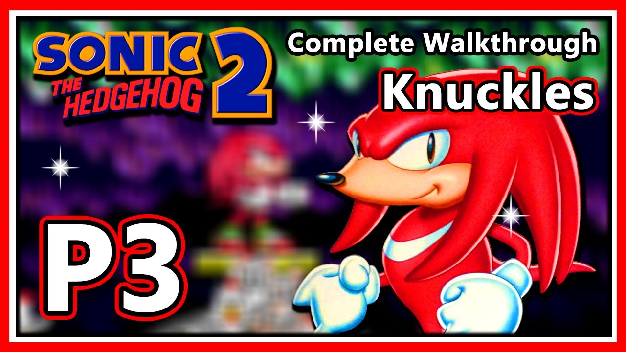Sonic The Hedgehog 2 - Complete Walkthrough - Part 3 | Knuckles - YouTube