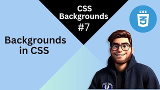 CSS Backgrounds | Backgrounds in #css | CSS From beginner to Advance #7