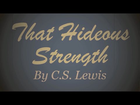 That Hideous Strength: C.S. Lewis