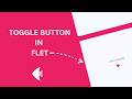 How to Create Toggle Button in Flet