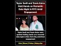 Taylor Swift and Travis Kelce Hold Hands on Romantic Date Night in NYC Amid Engagement