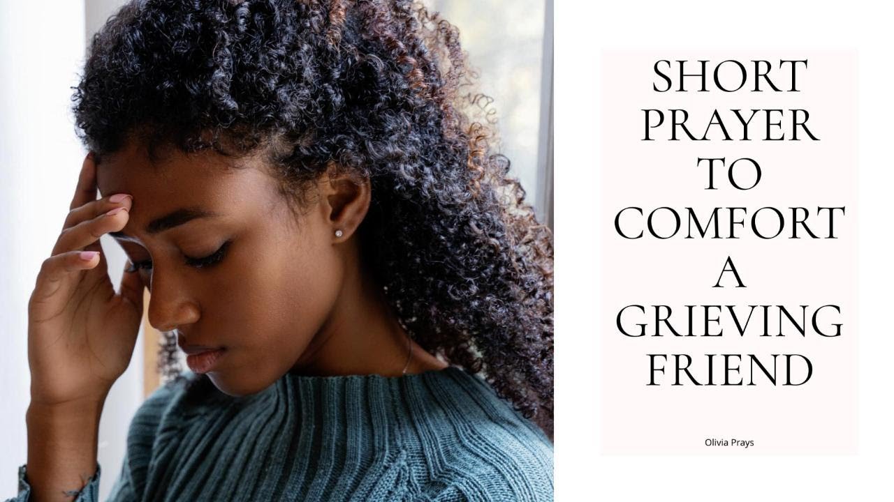 Short Prayer To Comfort A Grieving Friend YouTube short-prayer-to-comfort-a-grieving-friend-youtube