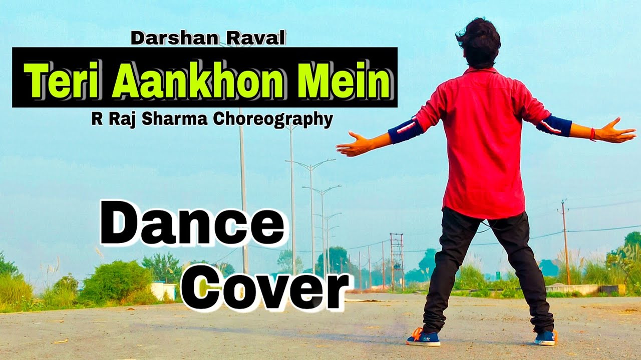 Teri Aankhon Mein Dance Video Dance Cover Lyrical Dance Video