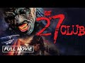 The 27 club full movie horror mystery i amy winehouse horror movie  todd rundgren