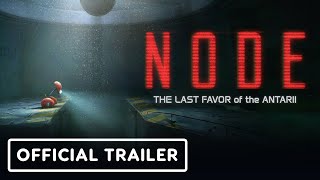 Celebrity NODE: The Last Favor of the Antarii - Official Launch Trailer Net Worth