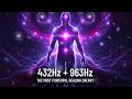 MOST POWERFUL HEALING 432Hz + 963Hz + 528Hz FREQUENCY - Alpha Waves Heal Damage