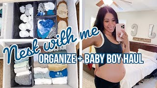 NEST WITH ME / 28 WEEKS PREGNANT / BABY BOY HAUL AND ORGANIZATION