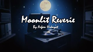 🎧 Moonlit Reverie 🎧 by Arfan Hidayat (Official Video Lyric)